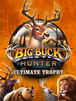 Big Buck Hunter: Ultimate Trophy