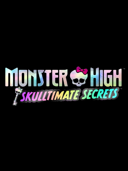 Monster High: Skulltimate Secrets